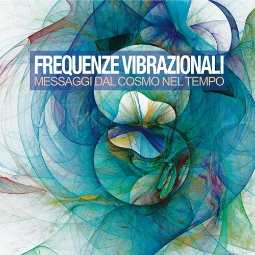 Messaggi dal Cosmo nel Tempo - Uno parte seconda