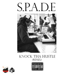 Cozz - Knock Tha Hustle | S.P.A.D.E. Remix