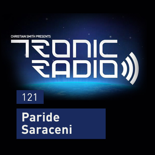 Tronic Podcast 121 with Paride Saraceni