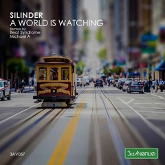 Silinder - A World Is Watching (Beat Syndrome Remix)[3rd Avenue]