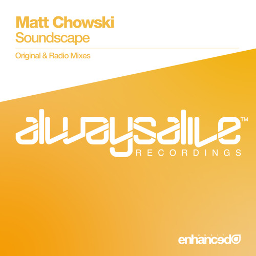 Matt Chowski - Soundscape (Original Mix) [Always Alive]