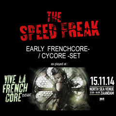 The Speed Freak : Vive La Frenchcore Deux Set