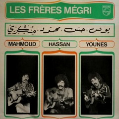 Les Frères Mégri  الإخوانحسن مجرې  - Ya Mraya يا مرايا