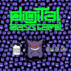[UBASSTek - 016] B1 DIGITAL BASSTARD - Drag Me To Well Www.undergroundbass.com