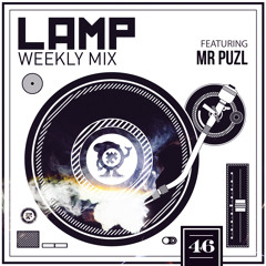 LAMP Weekly Mix #46 feat. MR PUZL