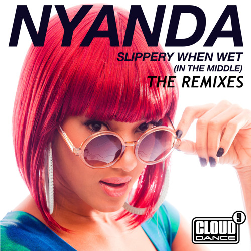 Nyanda - Slippery When Wet (Naffz Remix) [OUT NOW]