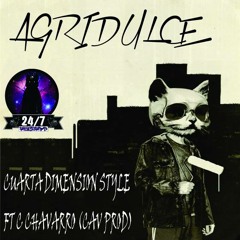 Agridulce  Cuarta Dimensión Style ft C chavarro