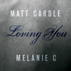 Loving You (Duet with Melanie C)