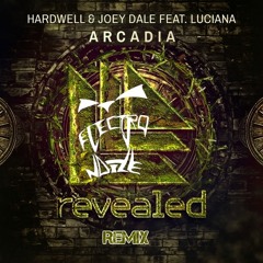 PREVIEW: ARCADIA - HARDWELL & JOEY DALE FEAT. LUCIANA (ELECTRO NOIZE REMIX)