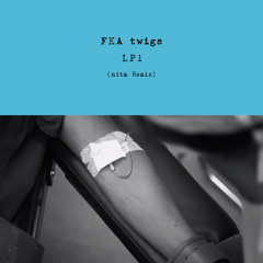 FKA twigs - LP1 (nitm Remix)