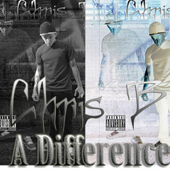Chris B - A Difference