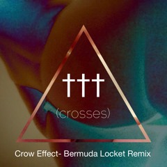 ††† Crosses - Bermuda Locket Remix