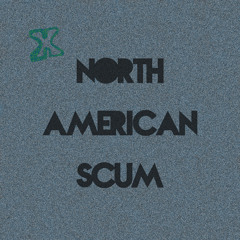 North American Scum