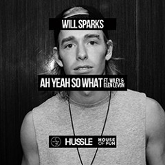 Will Sparks - Ah Yeah So What (Bert edit)