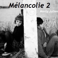 "Mélancolie" ("Better By Morning" feat. Kara Hesse