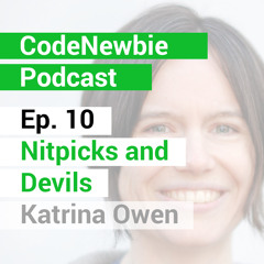 Ep. 10 - Nitpicks And Devils (Katrina Owen)