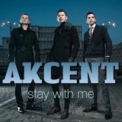 Akcent -Stay With Me (Remix) Soundcloud 20553581