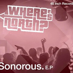 Where's North? - Sonorous (Arshaw Breaks Mix) [FreeDL]