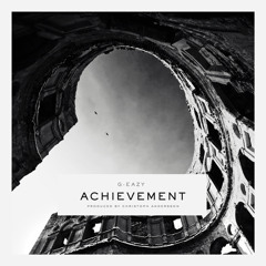 G-Eazy - -Achievement (Prod. By Christoph Andersson)