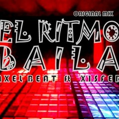 Axel Beat Ft Xisfer -  El Ritmo Baila (Original Mix)DEMO