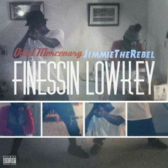Quiet Mercenary X JimmieTheRebel - Finessin Lowkey (Prod. TAURUS)