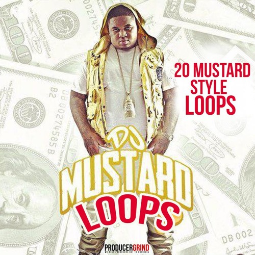 Stream Dj Mustard Loop Pack by ProducerGrind Listen online for free