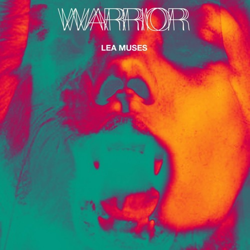 LEA MUSES - W A R R I O R // EP