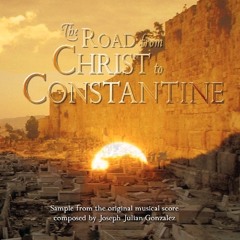Main Title, Ancient Roads from Christ to Constantine