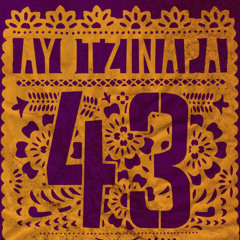 Ayotzinapa #43 / Ciudad de México, México
