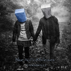 Talkin2Wallz - Blue Autumn Leaves - 07 Autumn Leaves (Fallin')