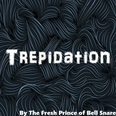 Trepidation