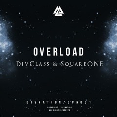 DivClass & SquareONE - Overload (Original Mix)