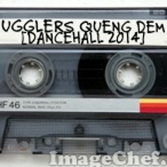 JUGGLERS PRESENT QUENG DEM [DANCEHALL 2014]