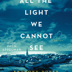 ALL THE LIGHT WE CANNOT SEE Audiobook Excerpt