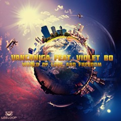 Vancaniga feat. Violet Bo - World of Love and Freedom (Radio Edit)
