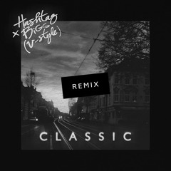 HASH TAG x BIGG Классика(remix)