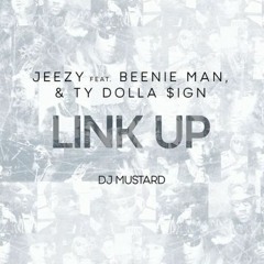 Jezzy feat. Beenie Man and Ty Dolla Sign - Link Up (DJ Mustard) November 2014