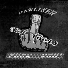 Rawliner - Fuck You (Dj Tool)