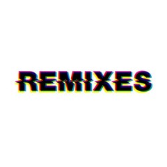 R E M I X E S - Part I
