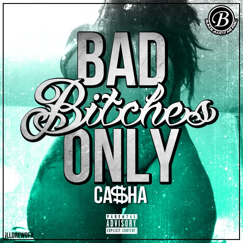 Casha - Bad Bitch's Only [Thizzler.com]