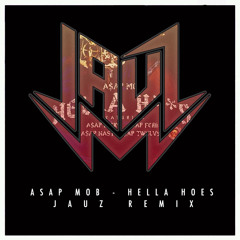 A$AP MOB - Hella Hoes (Jauz remix)
