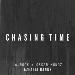 Azealia Banks - Chasing Time (A.Rock & OSKAR M Remix)