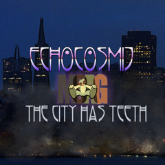 The City Has Teeth Ft. MOAG (US-FR) see details
