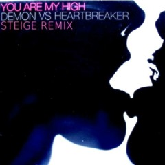 Demon - You Are My High (Steige Remix)