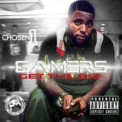 Chosen1 - Gamers Get The Biz