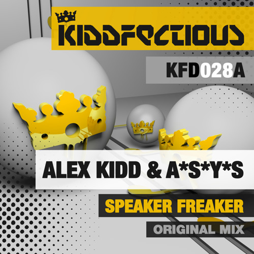 Alex Kidd & A*S*Y*S - Speaker Freaker