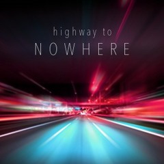 Highway To Nowhere (H2N)