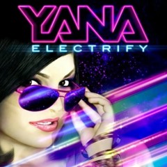 YANA [ELECTRIC CREW] - Electrify