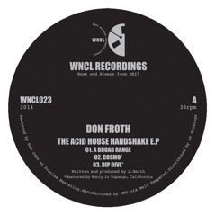 WNCL023: DON FROTH_The Acid House Handshake EP