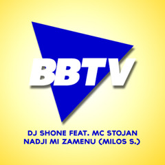 DJ SHONE FEAT. MC STOJAN - NADJI MI ZAMENU (MILOS S.)